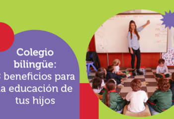 Colegio bilingüe 8 beneficios para la educación de tus hijos